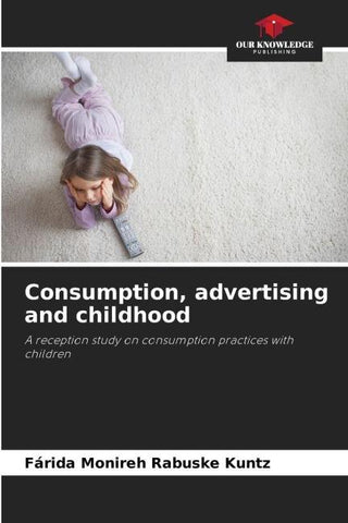 Consumption, advertising and childhood