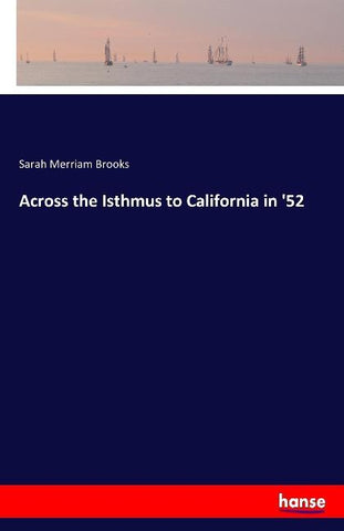 Across the Isthmus to California in '52