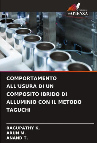 COMPORTAMENTO ALL'USURA DI UN COMPOSITO IBRIDO DI ALLUMINIO CON IL METODO TAGUCHI