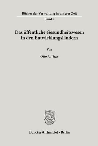 Das öffentliche Gesundheitswesen in den Entwicklungsländern.