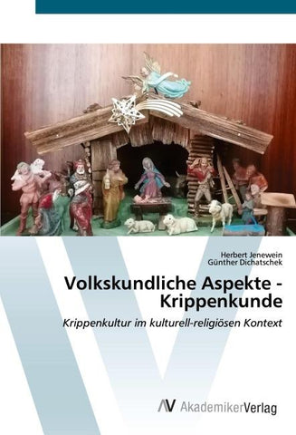 Volkskundliche Aspekte - Krippenkunde