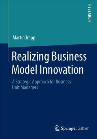 Realizing Business Model Innovation