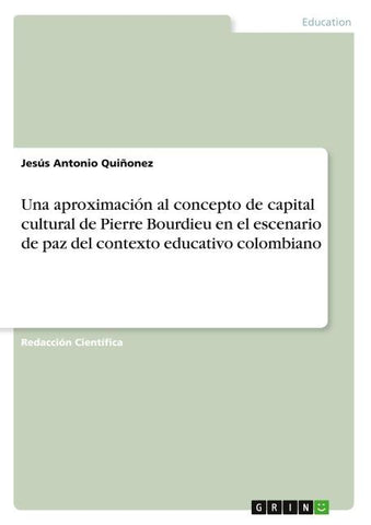 Una aproximación al concepto de capital cultural de Pierre Bourdieu en el escenario de paz del contexto educativo colombiano