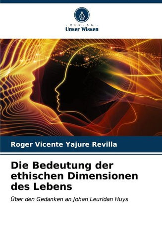 Die Bedeutung der ethischen Dimensionen des Lebens