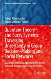 Quantum Theory and Fuzzy Systems: Traversing Uncertainty in Group Decision-Making and Social Networks