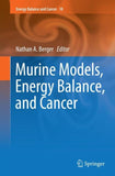 Murine Models, Energy Balance, and Cancer