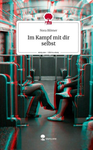 Im Kampf mit dir selbst. Life is a Story - story.one