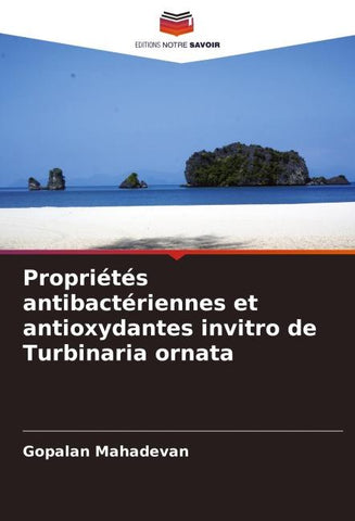 Propriétés antibactériennes et antioxydantes invitro de Turbinaria ornata