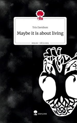 Maybe it is about living. Life is a Story - story.one