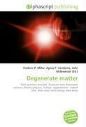 Degenerate matter