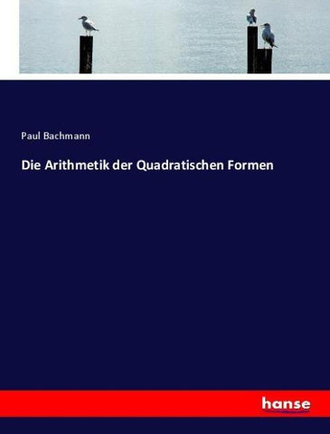 Die Arithmetik der Quadratischen Formen
