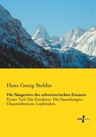Die Säugetiere des schweizerischen Eocaens