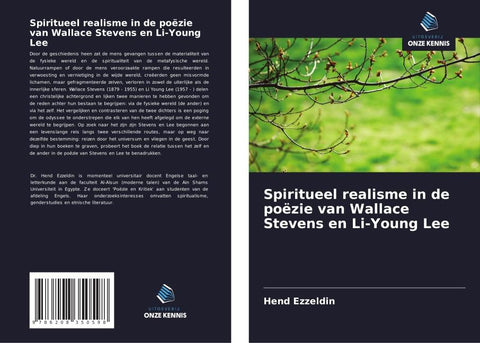 Spiritueel realisme in de poëzie van Wallace Stevens en Li-Young Lee