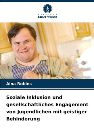 Soziale Inklusion und gesellschaftliches Engagement von Jugendlichen mit geistiger Behinderung