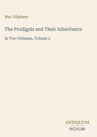 The Prodigals and Their Inheritance