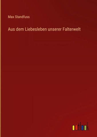 Aus dem Liebesleben unserer Falterwelt