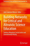 Building Networks for Critical and Altruistic Science Education
