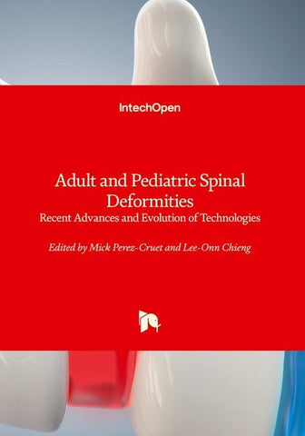 Adult and Pediatric Spinal Deformities - Recent Advances and Evolution of Technologies
