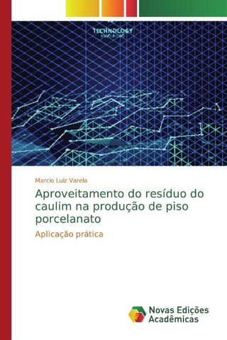 Aproveitamento do resíduo do caulim na produção de piso porcelanato