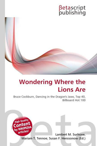 Wondering Where the Lions Are