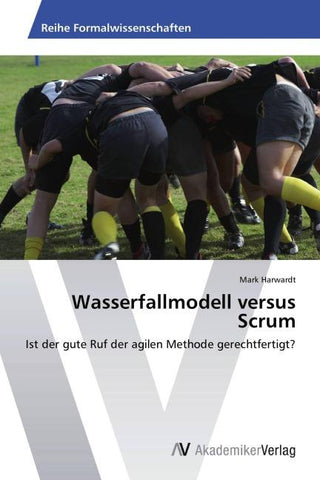 Wasserfallmodell versus Scrum