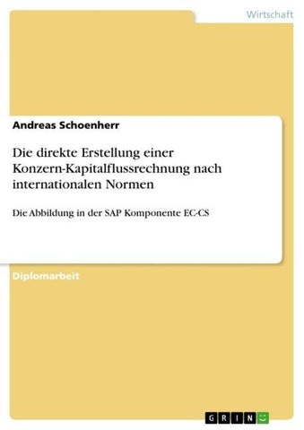 Die direkte Erstellung einer Konzern-Kapitalflussrechnung nach internationalen Normen