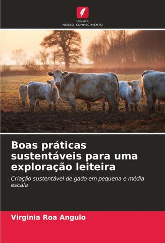 Boas práticas sustentáveis para uma exploração leiteira