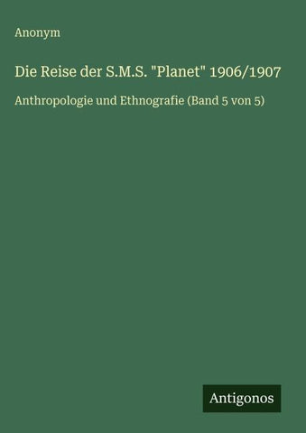 Die Reise der S.M.S. "Planet" 1906/1907