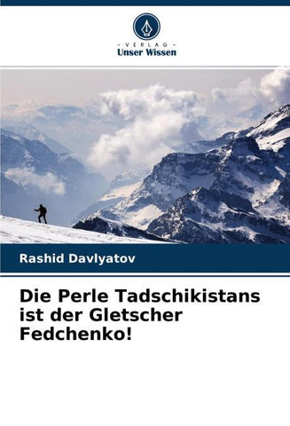 Die Perle Tadschikistans ist der Gletscher Fedchenko!
