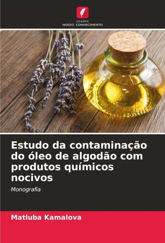 Estudo da contaminação do óleo de algodão com produtos químicos nocivos