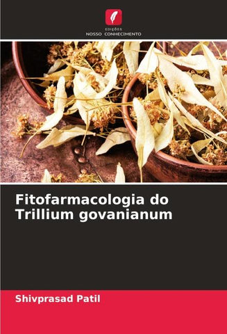 Fitofarmacologia do Trillium govanianum