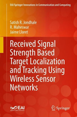 Received Signal Strength Based Target Localization and Tracking Using Wireless Sensor Networks