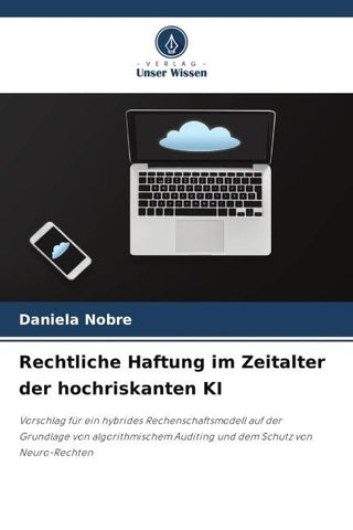 Rechtliche Haftung im Zeitalter der hochriskanten KI