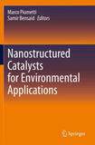 Nanostructured Catalysts for Environmental Applications