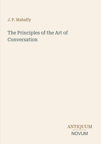 The Principles of the Art of Conversation