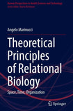 Theoretical Principles of Relational Biology