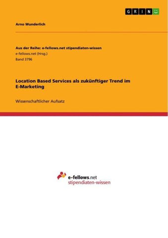 Location Based Services als zukünftiger Trend im E-Marketing