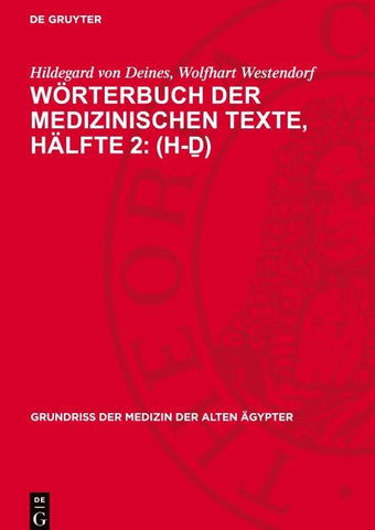 Wörterbuch der medizinischen Texte, Hälfte 2: (h-ḏ)
