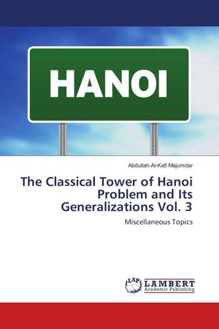 The Classical Tower of Hanoi Problem and Its Generalizations Vol. 3
