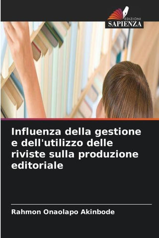 Influenza della gestione e dell'utilizzo delle riviste sulla produzione editoriale