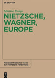 Nietzsche, Wagner, Europe