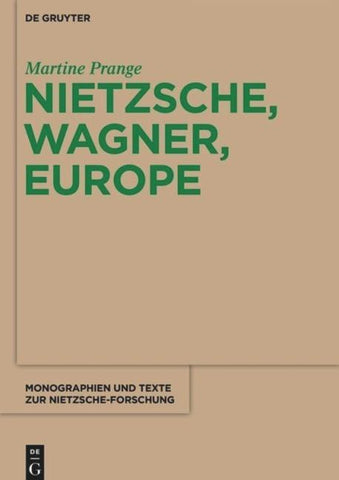 Nietzsche, Wagner, Europe