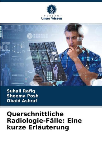 Querschnittliche Radiologie-Fälle: Eine kurze Erläuterung