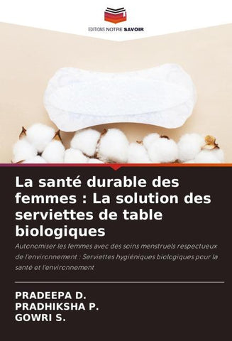 La santé durable des femmes : La solution des serviettes de table biologiques
