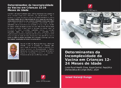 Determinantes da Incomplexidade da Vacina em Crianças 12-24 Meses de Idade