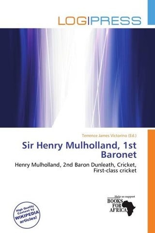 Sir Henry Mulholland, 1st Baronet
