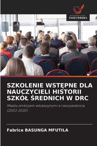 SZKOLENIE WST¿PNE DLA NAUCZYCIELI HISTORII SZKÓ¿ ¿REDNICH W DRC