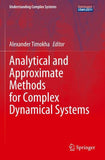 Analytical and Approximate Methods for Complex Dynamical Systems