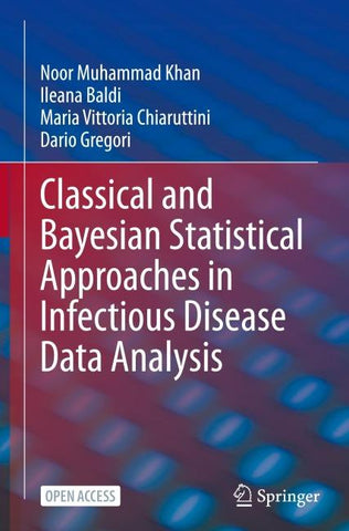 Classical and Bayesian Statistical Approaches in Infectious Disease Data Analysis