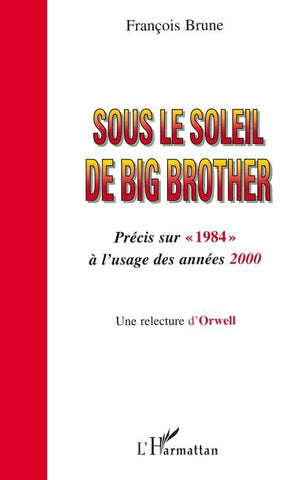 SOUS LE SOLEIL DE BIG BROTHER